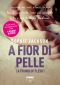 [A Pound of Flesh 01] • A Fior Di Pelle · (A Pound of Flesh) (Fabbri Life)